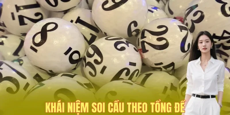 Khái niệm soi cầu theo tổng đề